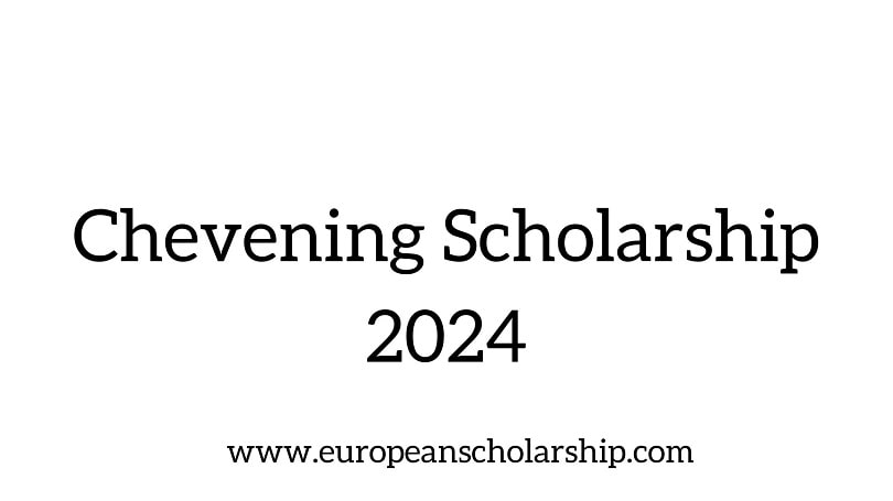 Chevening Scholarship 2024-2025 | Fully Funded