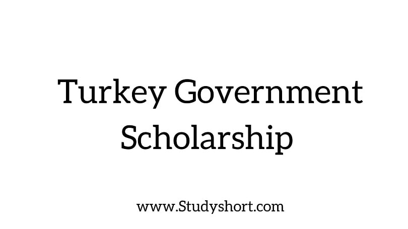 Turkey Government Scholarship 2024-2025 | Requirements