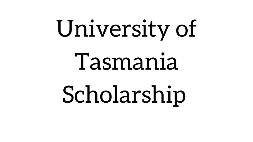 University of Tasmania Scholarship 2024-2025 | Australia