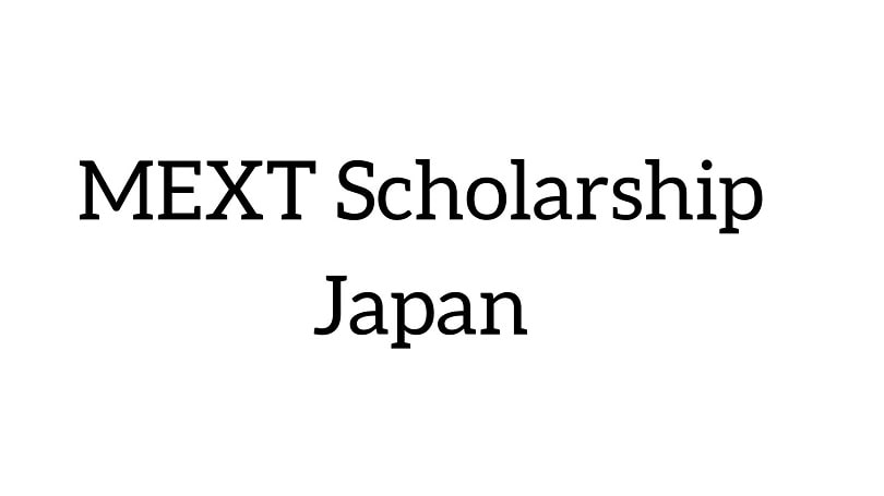 MEXT Scholarship 2024-2025 Japan | Application