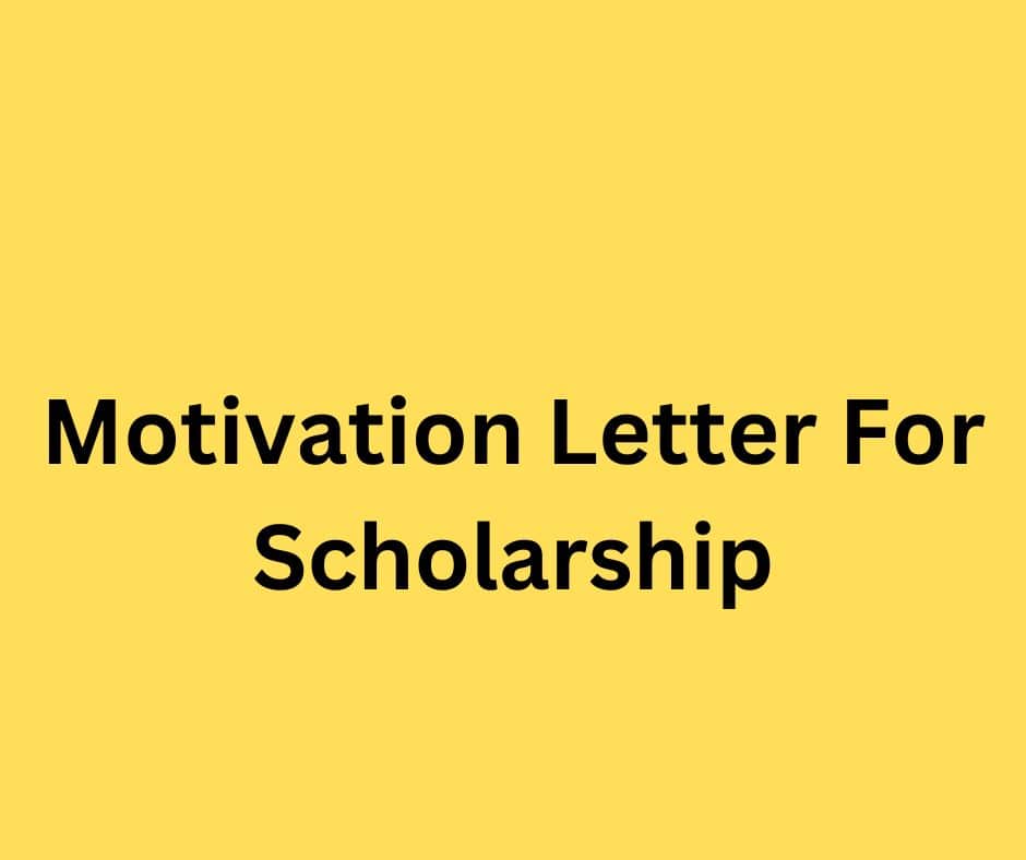 Motivation Letter For Scholarship