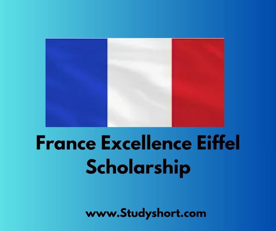 France Excellence Eiffel Scholarship 2026 | Study in France for Free